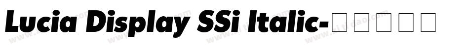 Lucia Display SSi Italic字体转换
